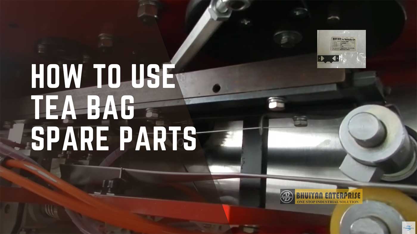 how-to-use-tea-bag-machine-spare-parts